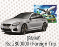 BMW Car + Foreign Trip